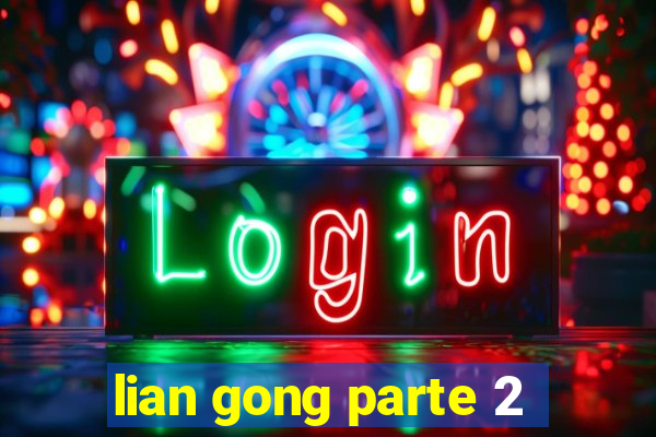 lian gong parte 2